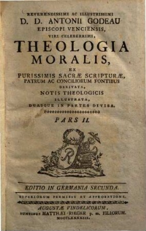 Antonii Godeau Theologia moralis. 2