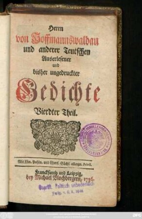Theil 4: Herrn von Hoffmannswaldau und andrer Deutschen auserlesener und bißher ungedruckter Gedichte ... theil