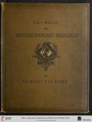 [Hauptbd.]: Die architektonischen Ordnungen der Griechen und Römer