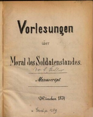 Vorlesungen über Moral des Soldatenstandes : Manuscript