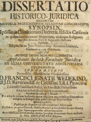 Dissertatio Historico-Juridica Succinctam Historiae Pacificationem Religiosam Concernentis Synopsin ... Exhibens