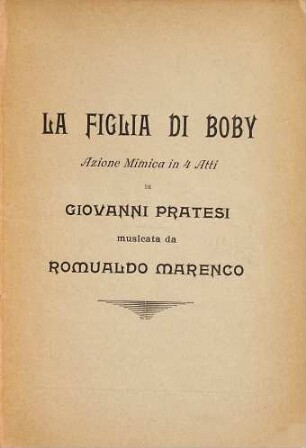 La figlia di Boby : azione mimica in 4 atti