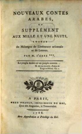 Nouveaux Contes Arabes, Ou Supplément Aux Mille Et Une Nuits : Suivis de Mélanges de Littérature orientale et de Lettres