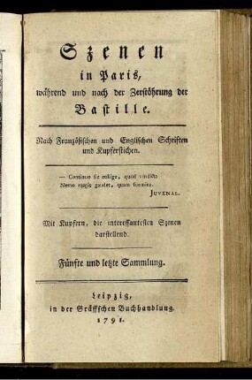 Sammlung 5: Szenen in Paris, während und nach Zerstöhrung der Bastille. Fünfte und letzte Sammlung