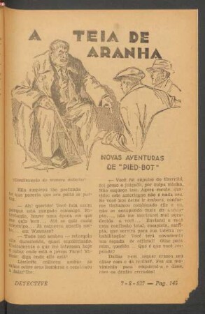 A teia de aranha : Novas aventuras de "Pied-Bot". (Continuação do numero anterior). [Romance]. (Continúa no proximo numero)