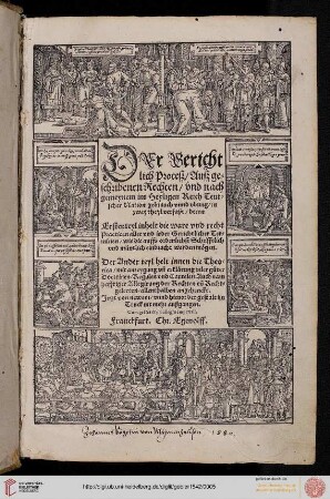 Der Gerichtlich Prozeß, Auß geschribenen Rechten, vnd nach gemeynem im Heyligen Reich Teutscher Nation gebrauch vnnd vbung : in zwey theyl verfaßt, deren Erster teyl inhelt die ware vnd recht Practicen aller vnd ieder Gerichtlicher Terminen, ... ; Der Ander teyl helt innen die Theorica, ... ; Jetzt von newem, vnnd hieuor der gestalt im Truck nit mehr außgangen