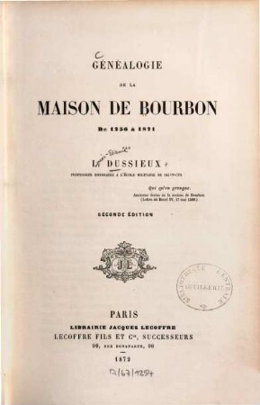 Généalogie de la maison de Bourbon : De 1256 à 1871. [Haus Bourbon]