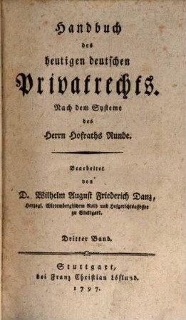 Handbuch des heutigen deutschen Privatrechts : Nach dem Systeme des Herrn Hofraths Runde. Dritter Band