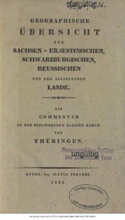 Geographische Übersicht Der Sachsen-Ernestinischen, Schwarzburgischen, Reussischen Und Der Anliegenden Lande : Als Commentar Zu Der Beiliegenden Kleinen Karte Von Thüringen / [Adolf Stieler]