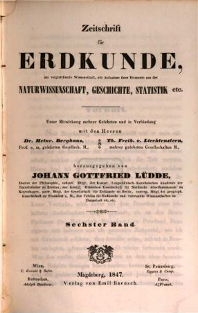 Zeitschrift für Erdkunde : als vergleichende Wiss., mit Aufnahme ihrer Elemente aus d. Naturwiss., Geschichte, Statistik etc, 1846 = Bd. 6