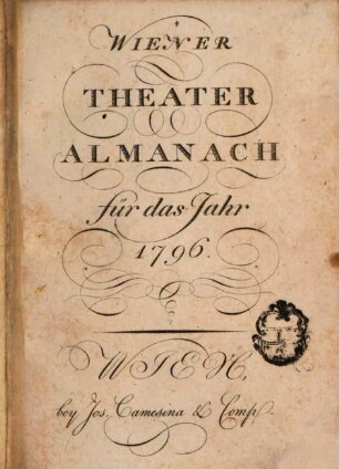 Wiener Theater-Almanach : für das Jahr .... 1796, 1796