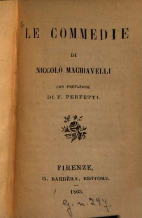 Le Commedie di Niccolò Machiavelli con prefazione di F. Perfetti
