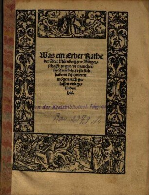 Was ein Erber Rathe der Stat Nürnberg, jrer Burgerschafft zu gut, in mancherley Artickeln, so sie sich habenn beschweren mögen nach gelassen vnd gelindert hat : [Decretum in Consilio, 2. Junii Anno 1525]