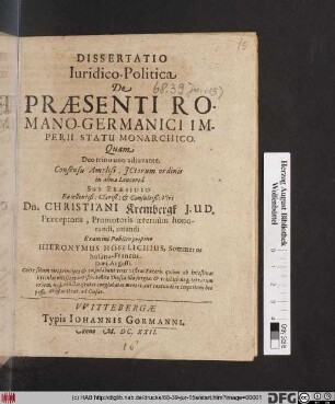 Dissertatio Iuridico-Politica De Praesenti Romano-Germanici Imperii Statu Monarchico