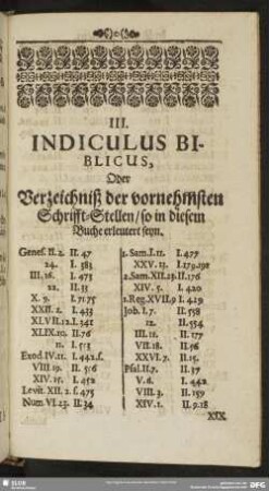 III. Indiculus Biblicus, Oder Verzeichniß der vornehmsten Schrifft-Stellen, so in diesem Buche erleutert seyn