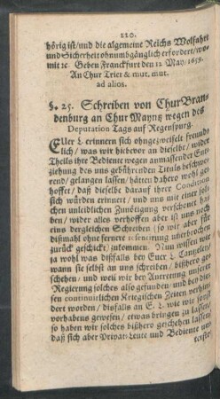§. 25. Schreiben von ChurBrandenburg an Chur Mayntz wegen des Deputation Tags auf Regenspurg