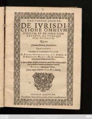Positiones Legales, De Iurisdictione Omnium Iudicium, Et De Foro Competenti, Ex Utroque Iure Desumptae