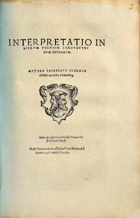 Interpretatio Compendiosa In Librvm ... Vsvvm Fevdorum, 3. Interpretatio In Librvm Tertivm Consvetvdinvm Fevdorvm