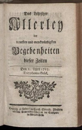 Den 1. April 1755. Dreyzehentes Stück.