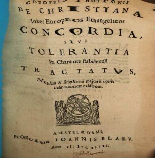 De christiana inter Europaeos Evangelicos concordia : s. tolerantia in charitate stabilienda tractatus