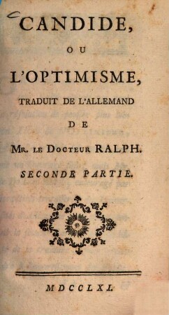 Candide, ou l'optimisme : trad. de l'allemand de Mr. le Docteur Ralph. 2