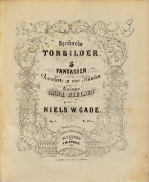 Nordische Tonbilder : 3 Fantasien für d. Pianoforte zu 4 Händen ; op. 4