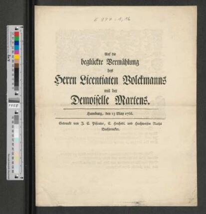 Auf die beglückte Vermählung des Herrn Licentiaten Volckmanns mit der Demoiselle Martens : Hamburg, den 13 May 1766
