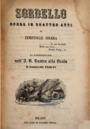 Sordello : opera in quattro atti ; da rappresentarsi nell'I. R. Teatro alla Scala, il carnevale 1856 - 57
