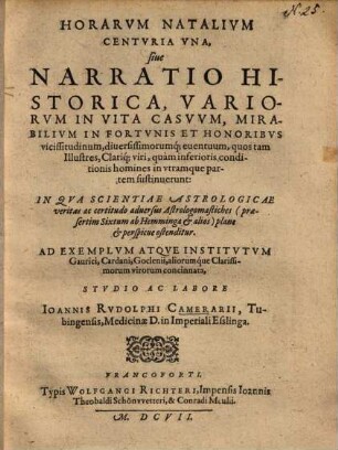 Horarum Natalium centuria una ... : in qua scientiae astrologicae veritas ac certitudo ... ostenditur