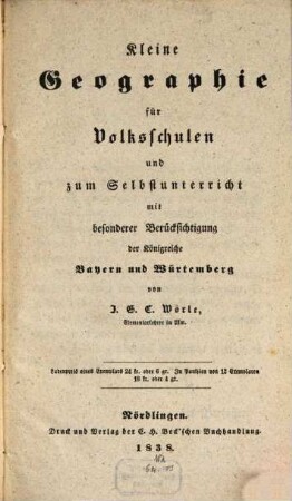 Kleine Geographie für Volks-Schulen und zum Selbstunterricht