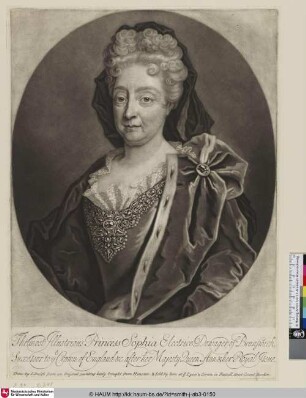 The most Illustrious Princess Sophia Electrice Dowager of Brunswick