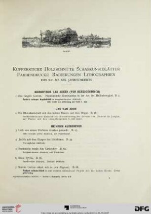 Kupferstiche Holzschnitte Schabkunstblätter Farbendrucke Radierungen Lithographien des XV. bis XIX. Jahrhunderts (Nr. 1-2574)