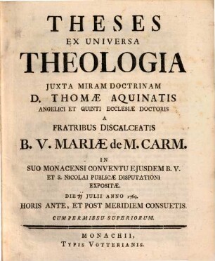 Theses Ex Universa Theologia : Iuxta Miram Doctrinam D. Thomae Aquinatis Angelici Et Quinti Ecclesiae Doctoris