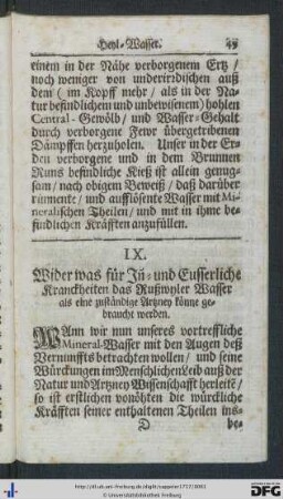 IX. Wider war für In- und Eusserliche Kranckheiten das Rußwyler Wasser als eine zuständige Artzney könne gebraucht werden.