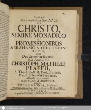 Explicatio loci Paulini ad Gal. III. 16. De Christo Semine Monadico & Promissionibus Abrahamo & Huic Semini Datis