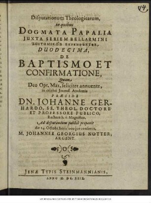 Disputationum Theologicarum, in quibus Dogmata Papalia Iuxta Seriem Bellarmini Epitomikōs Expenduntur, Duodecima, De Baptismo Et Confirmatione
