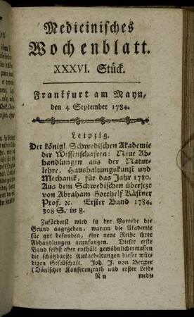 XXXVI. Stück. Frankfurt am Mayn, den 4 September 1784. - XXXIX. Stück. Frankfurt am Mayn, den 25 September 1784.