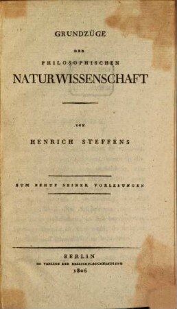 Grundzüge der philosophischen Naturwissenschaft : zum Behuf seiner Vorlesungen