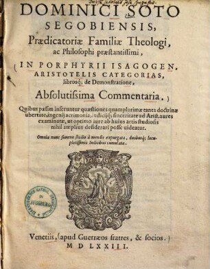 In Porphyrii Isagogen, Aristotelis Categorias librosque de demonstratione : Absolutissima commentaria