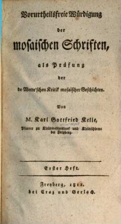 Vorurtheilsfreie Würdigung der mosaischen Schriften, 1. Als Prüfung der de Wette'schen Kritik mosaischer Geschichten
