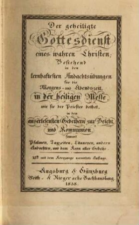 Der geheiligte Gottesdienst eines wahren Christen, bestehend ...