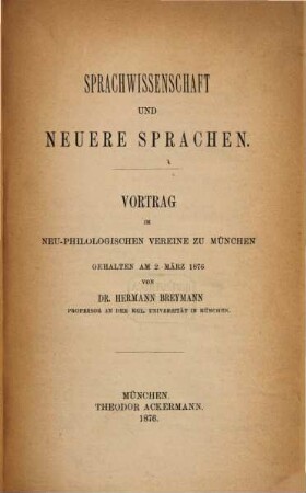Sprachwissenschaft und neuere Sprachen : Vortrag im neu-philologischen Vereine zu München gehalten am 2. März 1876