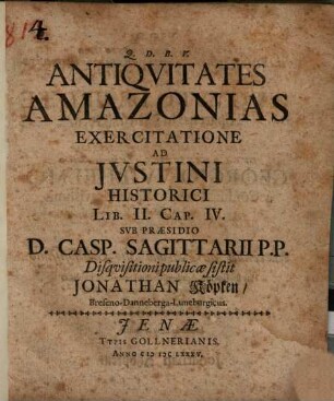 Antiquitates Amazonias exercitatione ad Justini Historici lib. II. cap. IV.