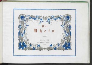 Album des Rheins : eine Sammlung der interessanten Ansichten des Rheins zwischen Mainz, Coblenz, Cöln und Düsseldorf