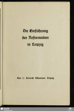 Die Einführung der Reformation in Leipzig