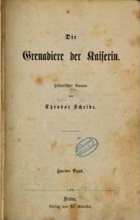 Die Grenadiere der Kaiserin : Historischer Roman von Theodor Scheibe, 2