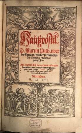 Haußpostil. D. Martin Luth. vber die Sontags, vnd der fürnemesten Fest Euangelia, durch das gantze Jar