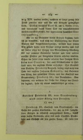 4. Kurfürst Friedrich III. von Brandenburg wird erster König von Preußen. (J. 1701.)
