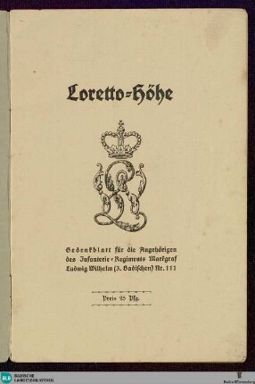 Loretto-Höhe : Gedenkblatt für die Angehörigen des Infanterie-Regiments Markgraf Ludwig Wilhelm (3. Badischen) Nr. 111