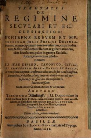 Tractatus de regimine seculari et ecclesiastico : Huic accessit brevis et methodica enarratio ad tres priores libri secundi 6. Titulos publice proposita